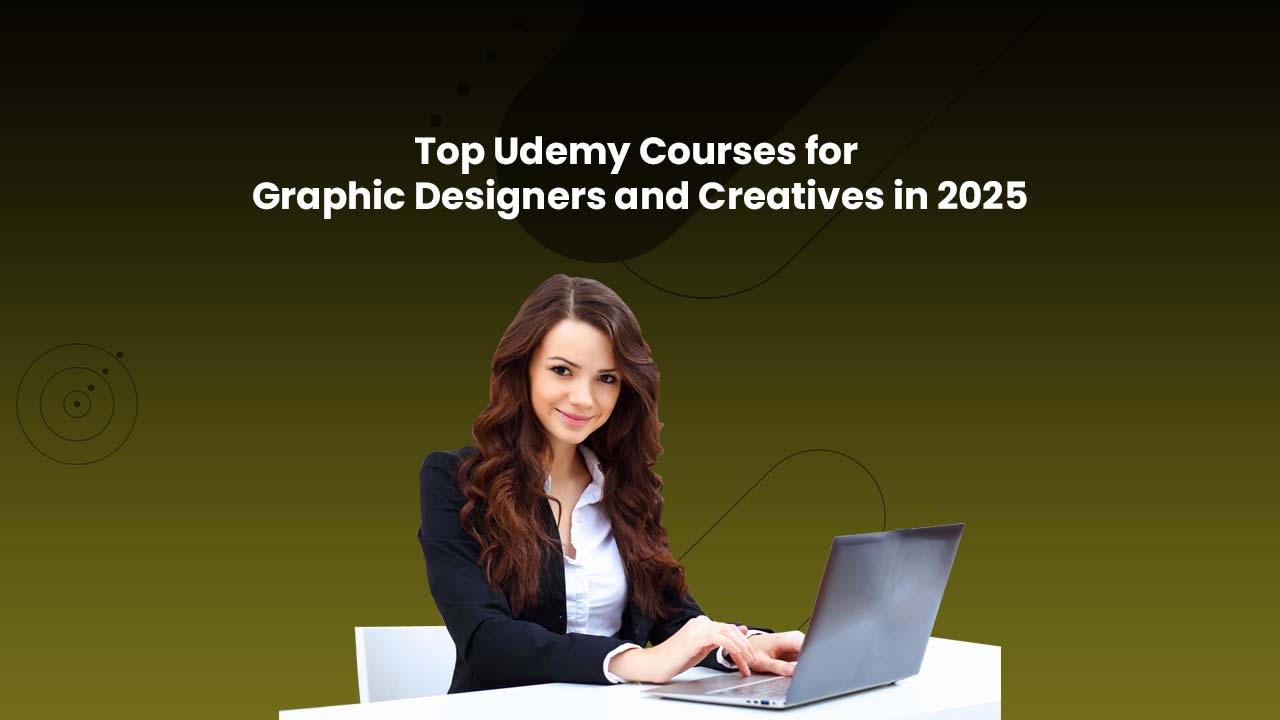 Best Udemy Courses for Creatives to Learn Graphic Design in 2025
