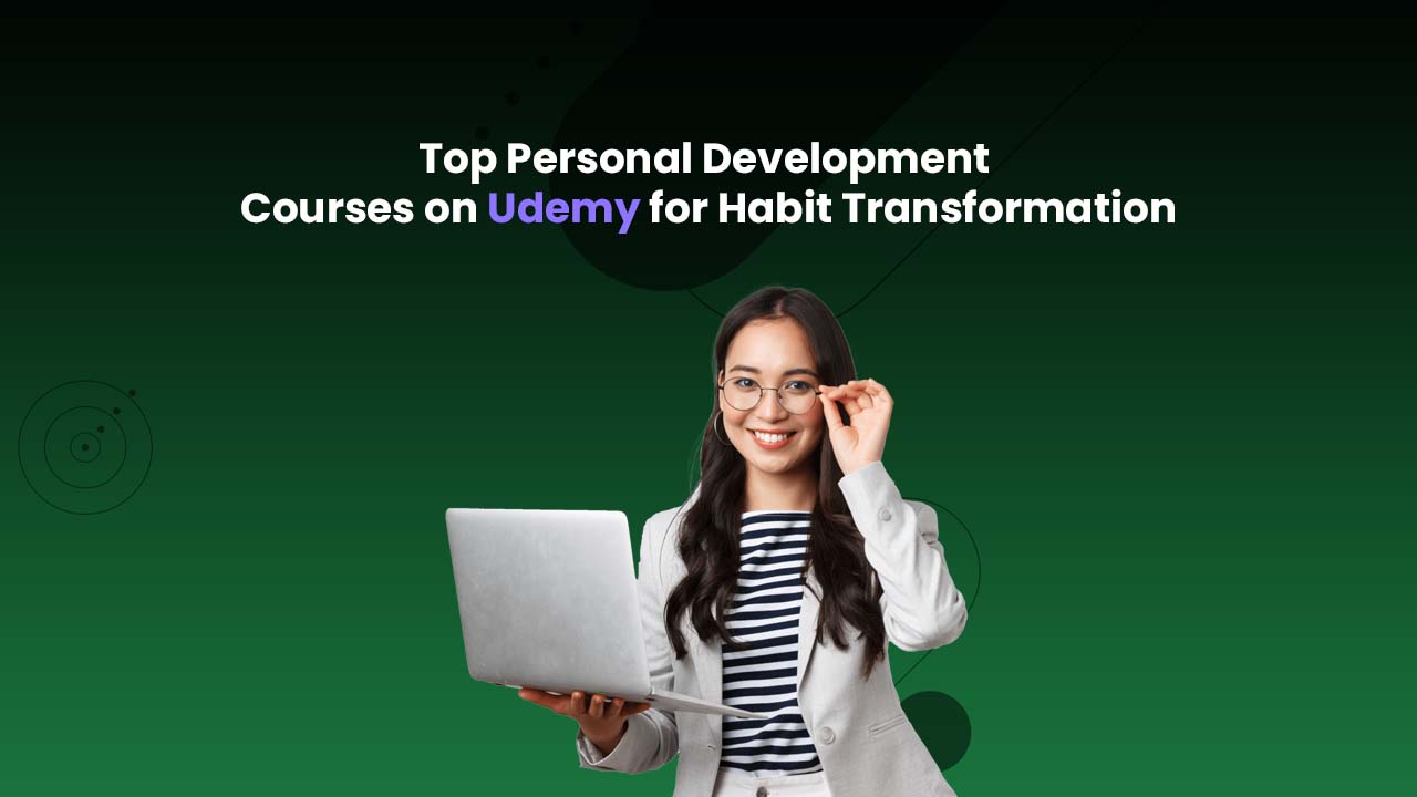 Best Udemy Courses for Personal Development and Habit Building in 2025